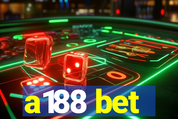 a188 bet